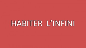Habiter l'infini by arkhenspaces